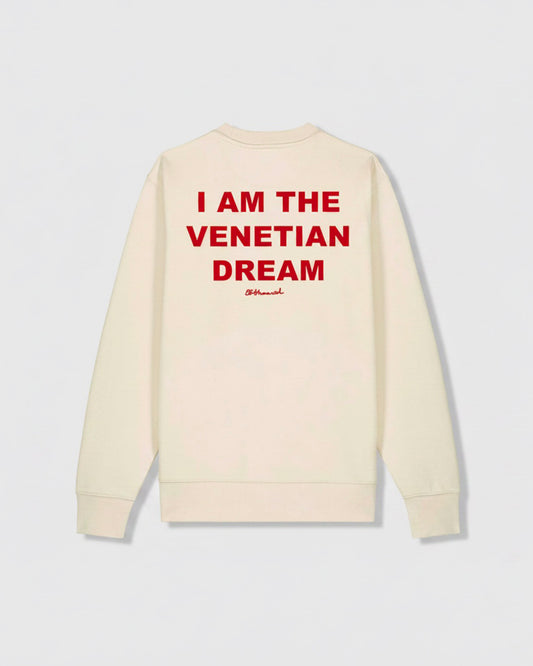 "I AM THE VENETIAN DREAM" NATURAL SWEATSHIRT