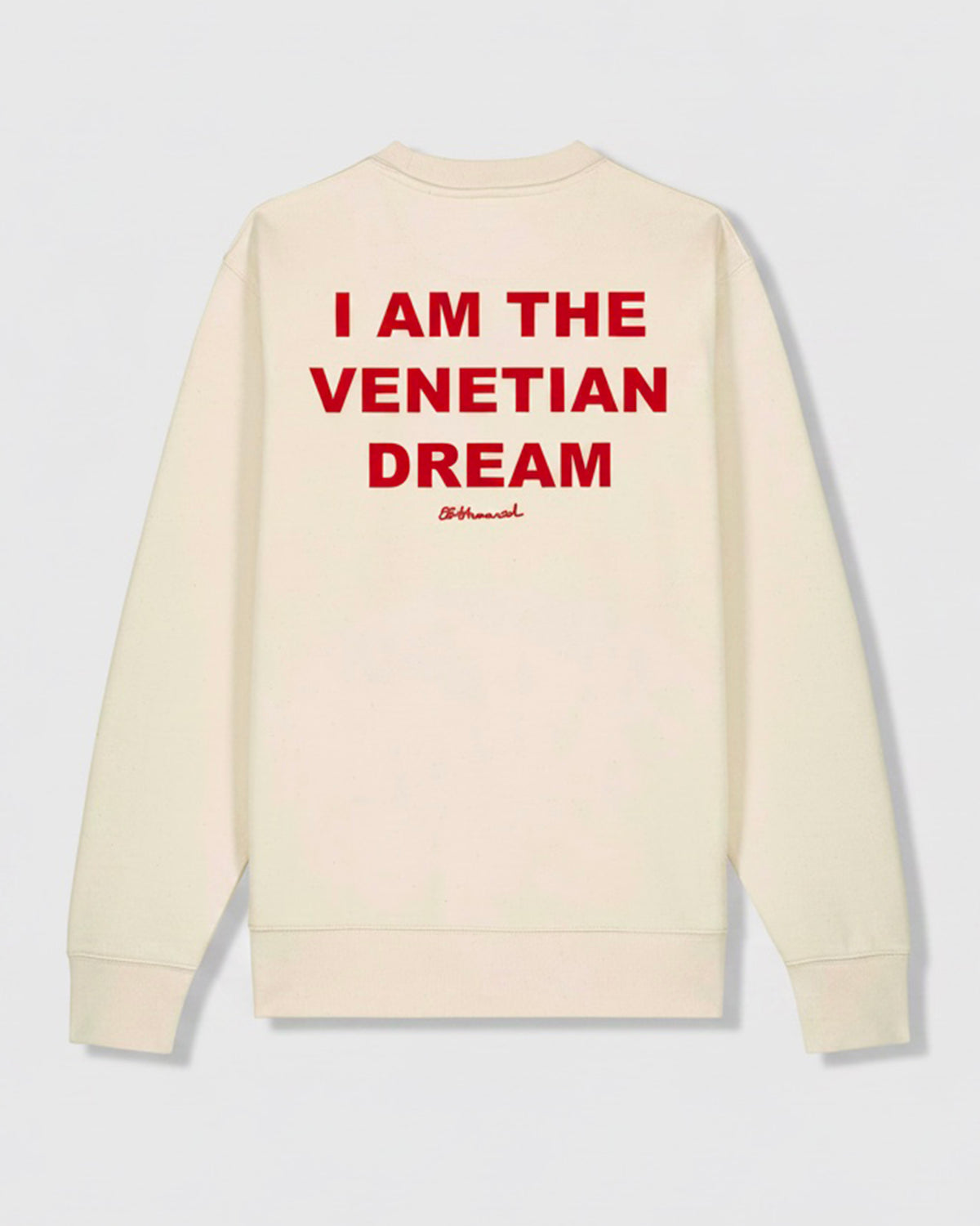 "I AM THE VENETIAN DREAM" NATURAL SWEATSHIRT